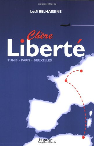 Chère liberté : Tunis, Paris, Bruxelles