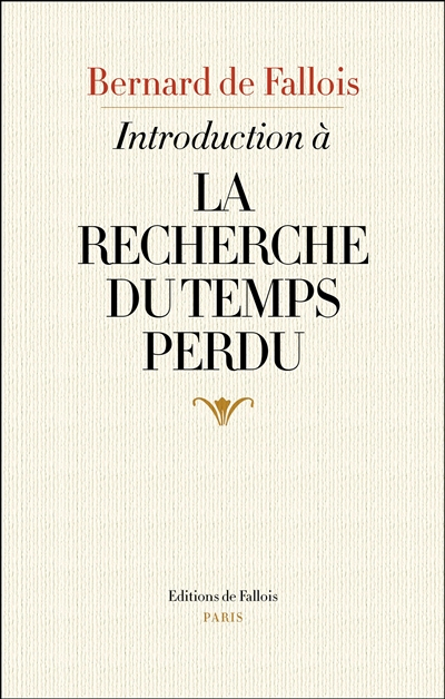 Introduction à La recherche du temps perdu. Maximes et pensées