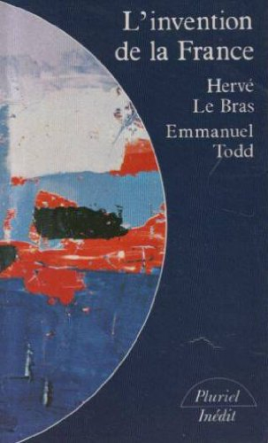 L'invention de la France : atlas anthropologique et politique