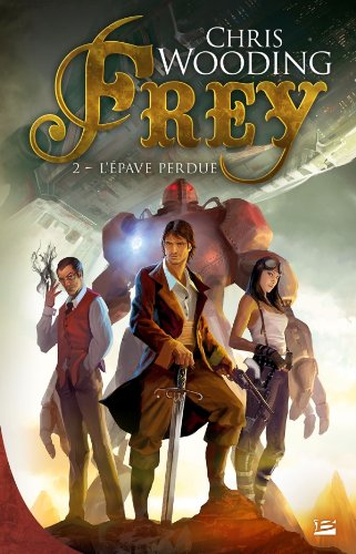 Frey. Vol. 2. L'épave perdue