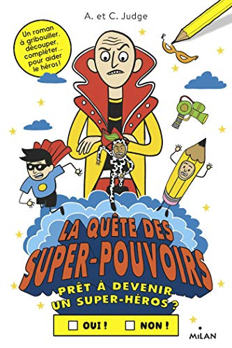 La quête des super-pouvoirs : prêt à devenir un super-héros ?