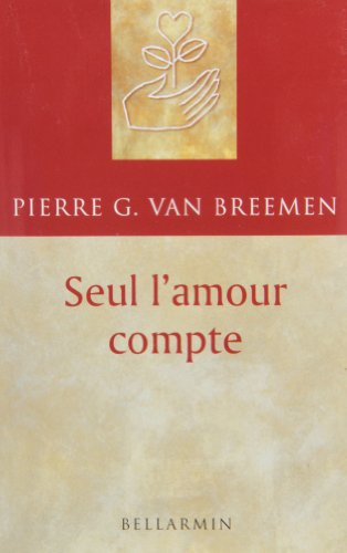 Seul l'amour compte : contemplation chez-soi