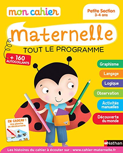 Mon cahier maternelle, petite section 3-4 ans : tout le programme