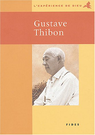 L'Expérience de Dieu avec Gustave Thibon