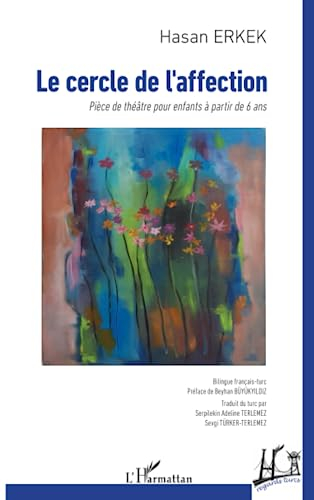 Le cercle de l'affection : pièce de théâtre pour enfants à partir de 6 ans