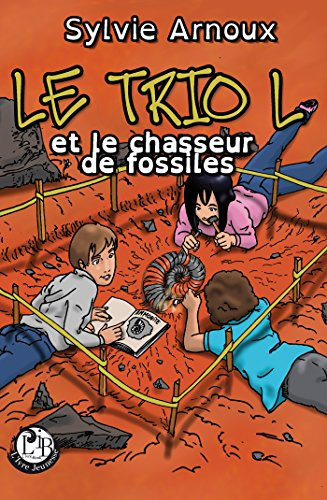 Le Trio L et le chasseur de fossiles