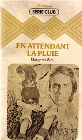 En attendant la pluie : Collection : Harlequin série club n° 154