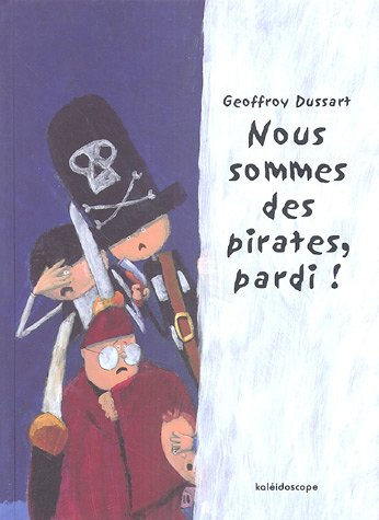 Nous sommes des pirates, pardi !
