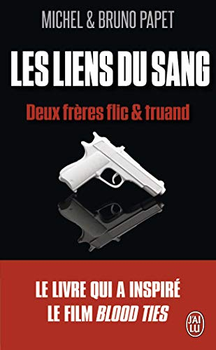 Les liens du sang : deux frères flics & truand