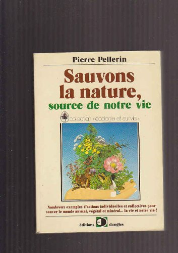 Sauvons la nature, source de notre vie : nombreux exemples d'actions individuelles et collectives po