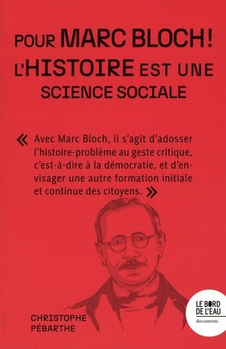 L'histoire est une science sociale pour Marc Bloch