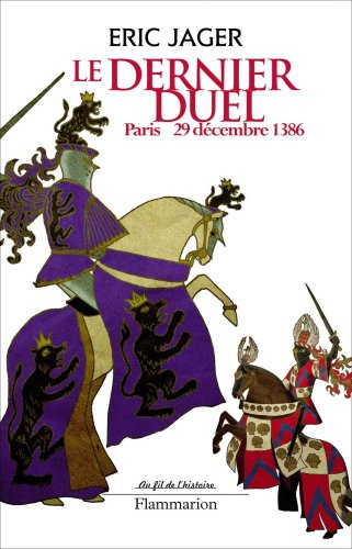 Le dernier duel : Paris, 29 décembre 1386