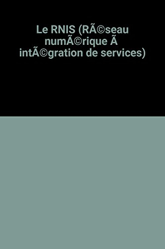 le rnis (réseau numérique à intégration de services)