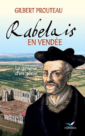 Rabelais en Vendée : la genèse d'un génie