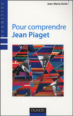 Pour comprendre Jean Piaget