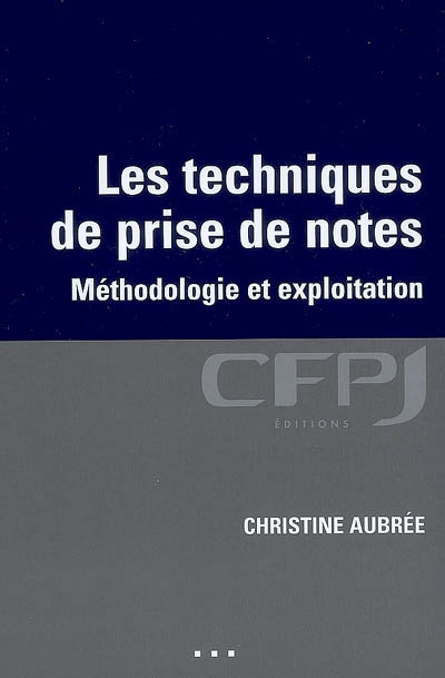 Les techniques de prise de notes : méthodologie et exploitation