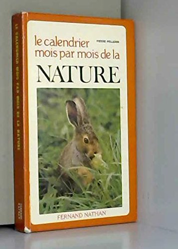 Le Calendrier mois par mois de la nature