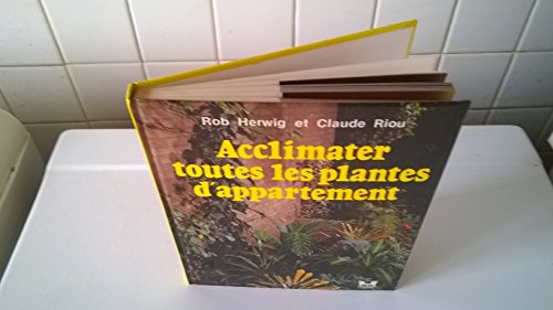 Acclimater toutes les plantes d'appartement