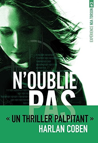 Expérience Noa Torson. Vol. 3. N&#039;oublie pas
