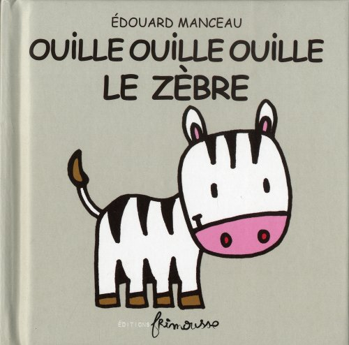 Ouille Ouille Ouille le zèbre