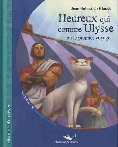Heureux qui comme Ulysse ou Le premier voyage