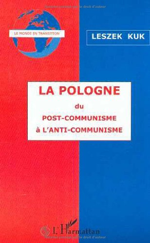 La Pologne : du postcommunisme à l'anticommunisme