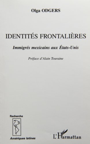 Identités frontalières : immigrés mexicains aux Etats-Unis