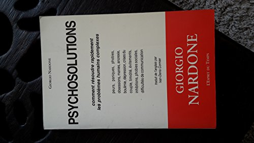 Psychosolutions : comment résoudre rapidement les problèmes humains complexes
