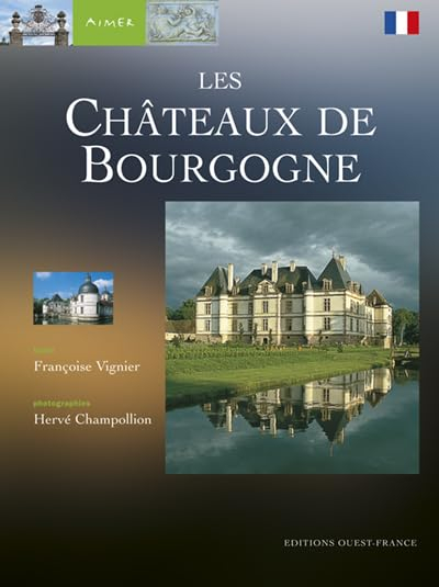 Aimer les châteaux de Bourgogne