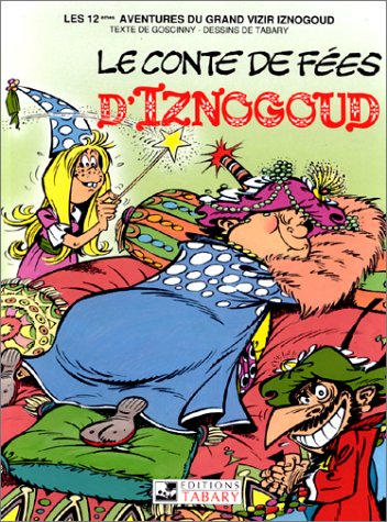 iznogoud, tome 12 : le conte de fées d'iznogoud