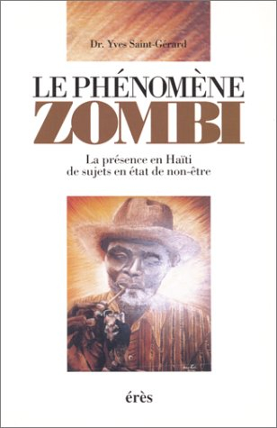 Le phénomène zombi : la présence en Haïti de sujets en état de non-être