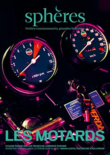 Sphères : petites communautés, grandes histoires, n° 11. Les motards