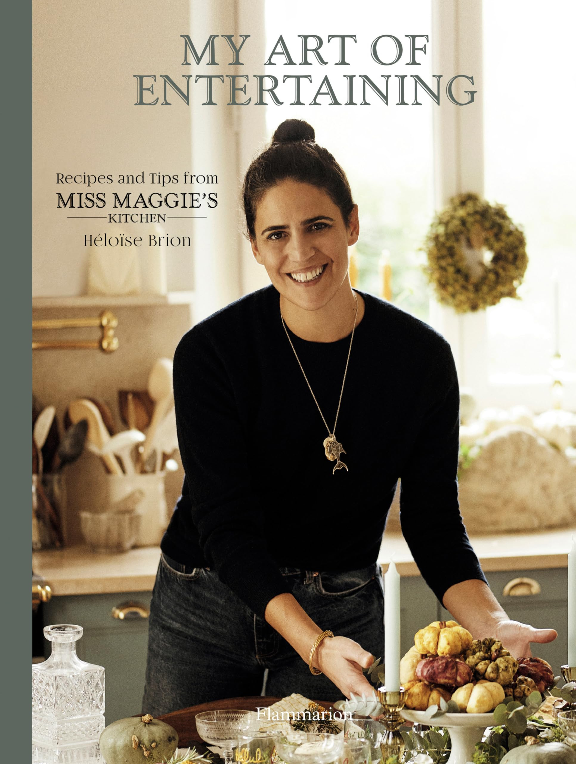 MISS MAGGIE'S KITCHEN: THE ART OF ENTERTAINING