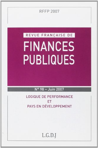 Revue française de finances publiques, n° 98. Logique de performance et pays en développement