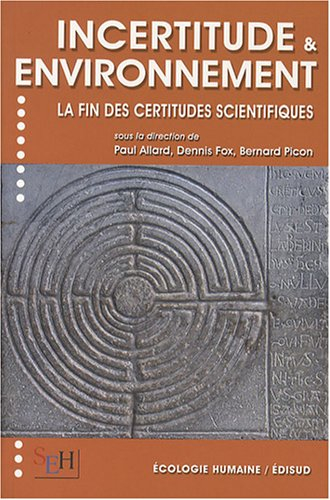 Incertitude et environnement : la fin des certitudes scientifiques