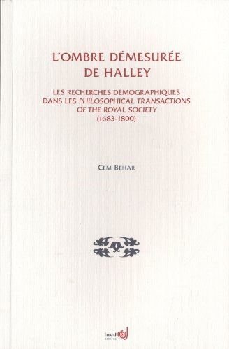 L'ombre démesurée de Halley : les recherches démographiques dans les Philosophical Transactions of t