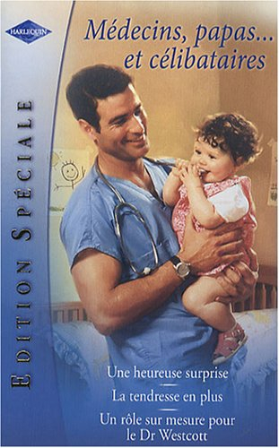 Médecins, papas... et célibataires