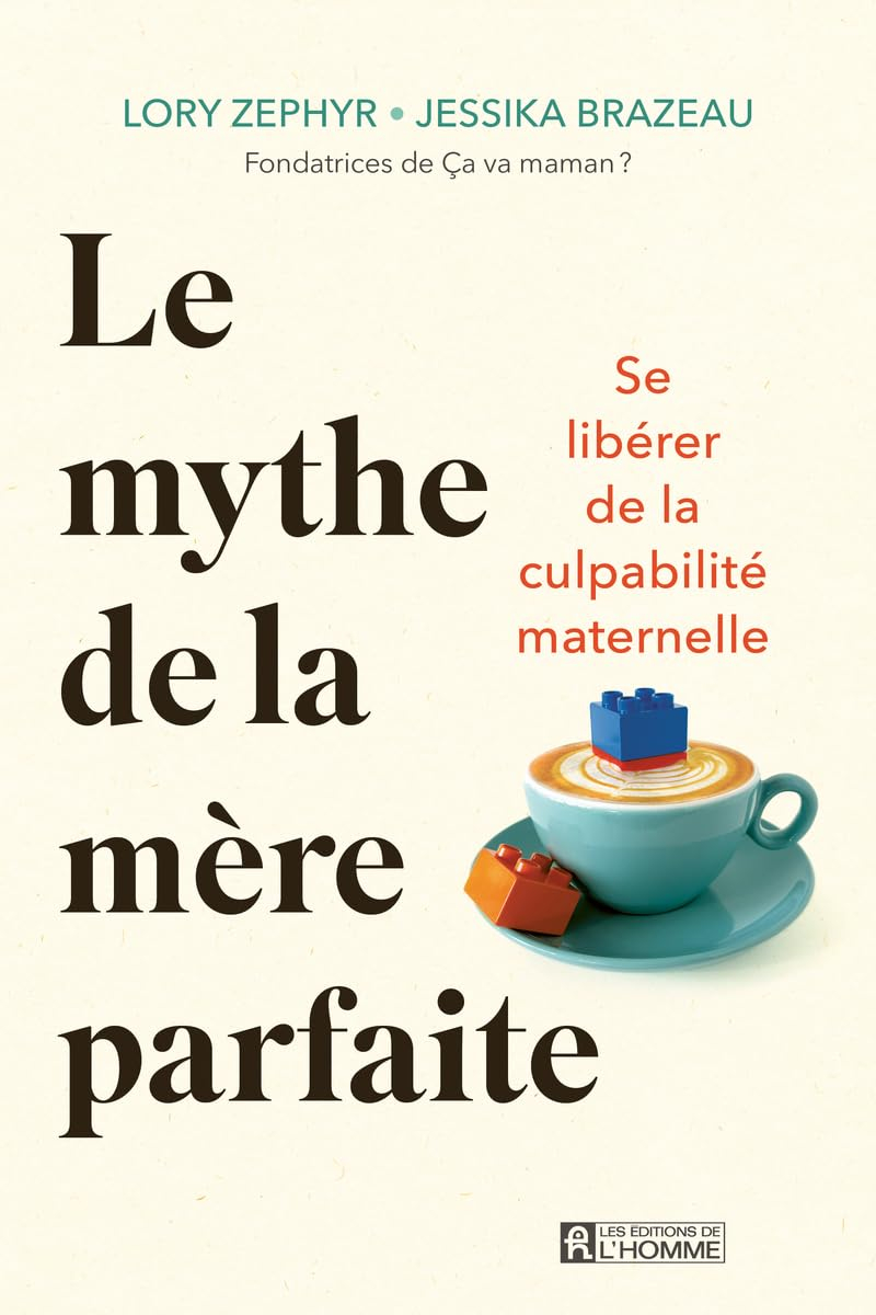 Le mythe de la mère parfaite : Se libérer de la culpabilité maternelle