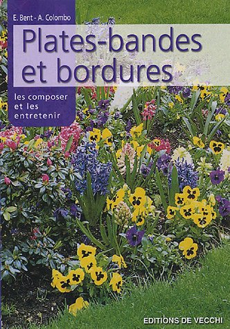 Les plates-bandes et les bordures : les composer et les entretenir