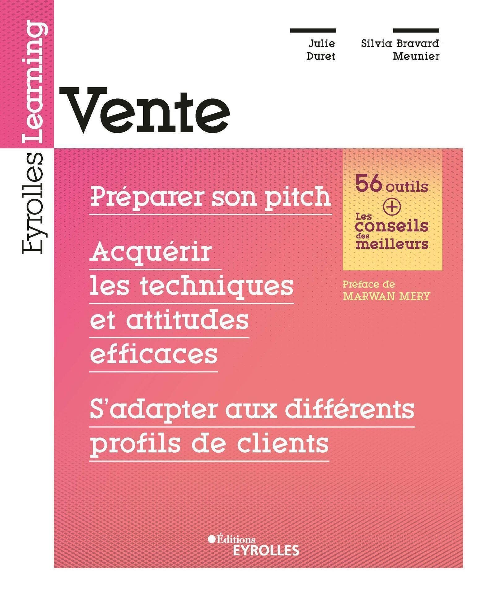 Vente : préparer son pitch, acquérir les techniques et attitudes efficaces, s'adapter aux différents