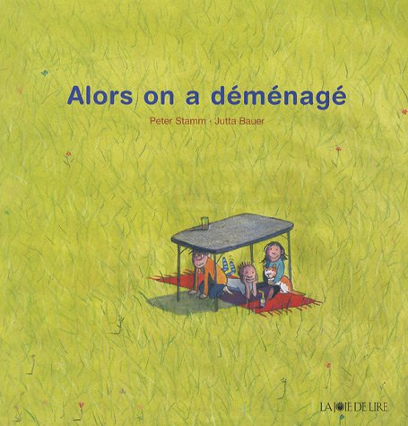 Alors on a déménagé