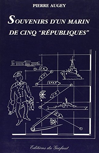 souvenirs d'un marin de cinq "républiques"
