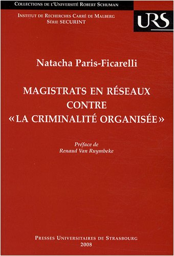 Magistrats en réseaux contre la criminalité organisée : l'appel de Genève : genèse et relais politiq