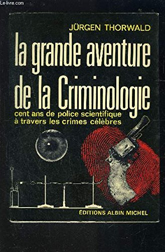 la grande aventure de la criminologie