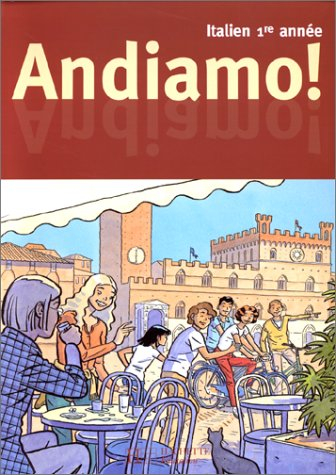 Andiamo ! Italien 1re année, 4e LV2 ou 2e LV3