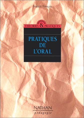 Pratiques de l'oral : dialogue, jeu et variations des figures du sens