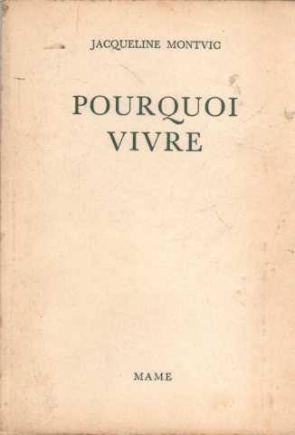 Vivre, vivre pour quoi ?