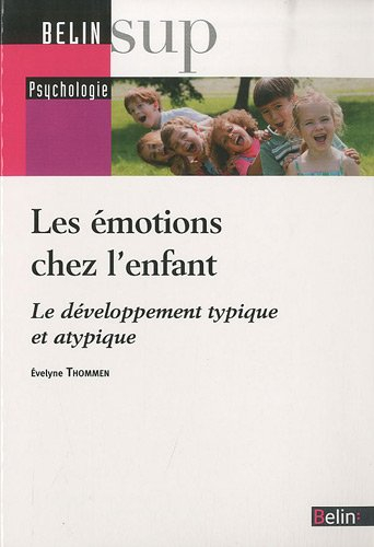 Les émotions chez l'enfant : le développement typique et atypique