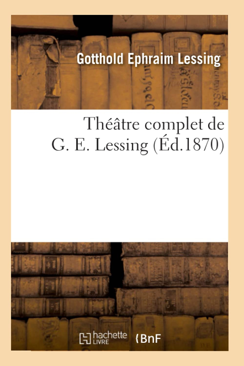 Théâtre complet de G. E. Lessing (Ed.1870)