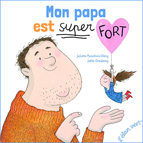 Mon papa est super fort